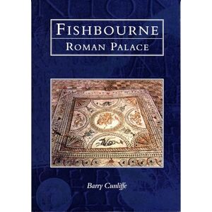 Cunliffe, Barry Fishbourne Roman Palace (Tempus History & Archaeology) Cunliffe, Barry Fishbourne Roman Palace (Tempus History & Archaeology)