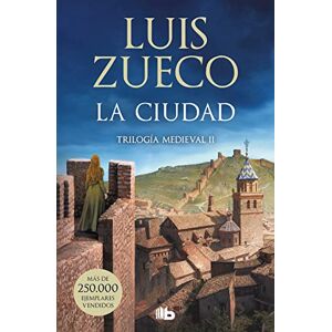 Zueco, Luis La ciudad (Trilogía Medieval 2) (Ficción) Zueco, Luis La ciudad (Trilogía Medieval 2) (Ficción)
