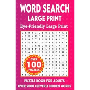 Press, Faseya Mailop Word Search: Eye Friendly Large Print Puzzle Book For Adults Over 2000 Cleverly Hidden Words Press, Faseya Mailop Word Search: Eye Friendly Large Print Puzzle Book For Adults Over 2000 Cleverly Hidden Words