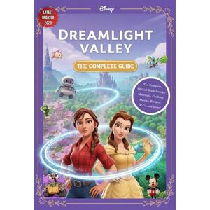 Sogaarde, Gittee Dreamlight Valley Guide: The Complete Official Walkthrough: Materials, Crafting, Quests, Recipes, DLCs, and More (2025 Edition) Sogaarde, Gittee Dreamlight Valley Guide: The Complete Official Walkthrough: Materials, Crafting, Quests, Recipes, DLCs, and More (2025 Edition)