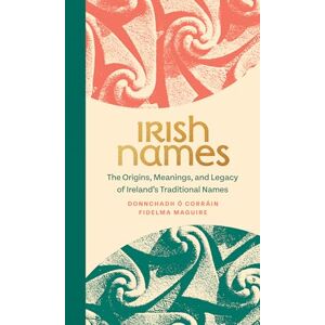 O'Corrain, Donncha Irish Names: The Origins, Meanings, and Legacy of Ireland’s Traditional Names O'Corrain, Donncha Irish Names: The Origins, Meanings, and Legacy of Ireland’s Traditional Names