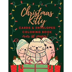Bee, Grace Nelly Christmas Kitty Cards and Envelopes Coloring Book: Funny Gift for Cats Lovers Kids and Adults Bee, Grace Nelly Christmas Kitty Cards and Envelopes Coloring Book: Funny Gift for Cats Lovers Kids and Adults