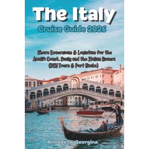 Georgina, Annabella Italy Cruise Guide 2026: Shore Excursions & Logistics for the Amalfi Coast, Sicily and the Italian Riviera (DIY Tours & Port Hacks) (The Insider's Short Cruise Guides) Georgina, Annabella Italy Cruise Guide 2026: Shore Excursions & Logistics for the Amalfi Coast, Sicily and the Italian Riviera (DIY Tours & Port Hacks) (The Insider's Short Cruise Guides)