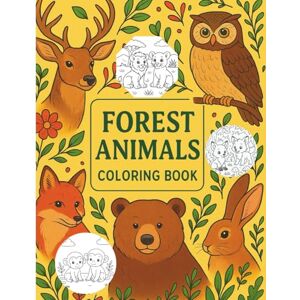 DOGHANYAN, SIMA FOREST ANIMALS COLORING BOOK: A JOURNEY INTO THE PEACEFUL WORLD OF FOREST CREATURES DOGHANYAN, SIMA FOREST ANIMALS COLORING BOOK: A JOURNEY INTO THE PEACEFUL WORLD OF FOREST CREATURES