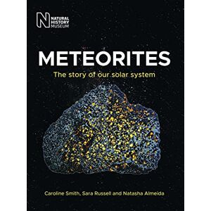 Caroline Smith Meteorites: The story of our solar system Caroline Smith Meteorites: The story of our solar system