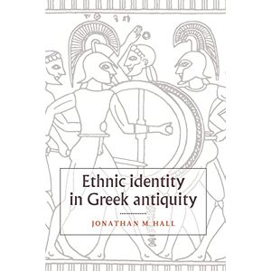 Hall, Jonathan M. Ethnic Identity in Greek Antiquity Hall, Jonathan M. Ethnic Identity in Greek Antiquity