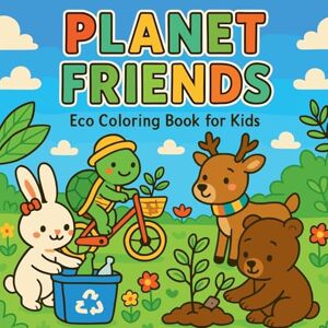 Martin, Chris Planet Friends Eco Coloring Book for Kids Martin, Chris Planet Friends Eco Coloring Book for Kids