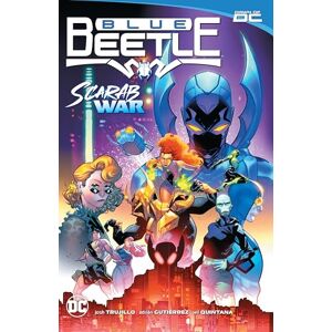 Trujillo, Josh Blue Beetle 1: Scarab War! Trujillo, Josh Blue Beetle 1: Scarab War!