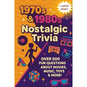 Achieng', Ojalla 1970s & 1980s NOSTALGIC TRIVIA (Nostalgic Trivia Series) Achieng', Ojalla 1970s & 1980s NOSTALGIC TRIVIA (Nostalgic Trivia Series)