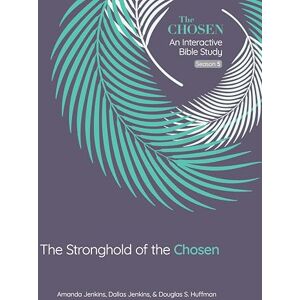 Amanda Jenkins The Stronghold of the Chosen: An Interactive Bible Study Season 5 Volume 5 (The Chosen Bible Study) Amanda Jenkins The Stronghold of the Chosen: An Interactive Bible Study Season 5 Volume 5 (The Chosen Bible Study)