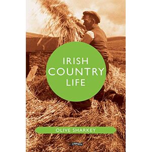 Sharkey, Olive Irish Country Life (O'Brien Irish Heritage) Sharkey, Olive Irish Country Life (O'Brien Irish Heritage)