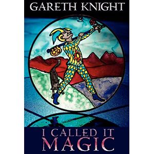 Knight, Gareth I Called it Magic Knight, Gareth I Called it Magic