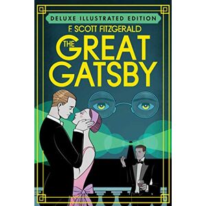 Scott The Great Gatsby (Deluxe Illustrated Edition) Scott The Great Gatsby (Deluxe Illustrated Edition)