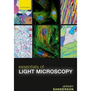 Sanderson, Jeremy Essentials of Light Microscopy Sanderson, Jeremy Essentials of Light Microscopy