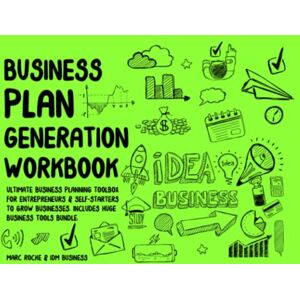 Roche, Marc Business Plan Generation Workbook: Ultimate Business Planning Toolbox for Entrepreneurs & Self-Starters to Grow Businesses.: +40 Small Business Tools ... Includes Marketing, Finance, Strategy... Roche, Marc Business Plan Generation Workbook: Ultimate Business Planning Toolbox for Entrepreneurs & Self-Starters to Grow Businesses.: +40 Small Business Tools ... Includes Marketing, Finance, Strategy...