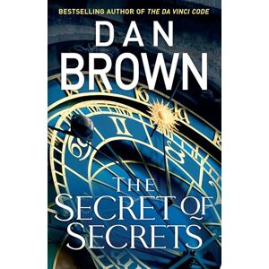 Brown, Dan The Secret of Secrets: The thriller of thrillers from the bestselling author of THE DA VINCI CODE: 6 (Robert Langdon, 6) Brown, Dan The Secret of Secrets: The thriller of thrillers from the bestselling author of THE DA VINCI CODE: 6 (Robert Langdon, 6)