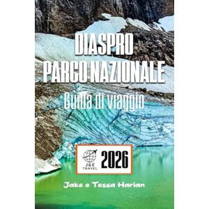 Harlan, Jake e Tessa DIASPRO Parco nazionale Guida di viaggio: Alla scoperta della maestosa natura selvaggia del Canada: natura, avventura e consigli locali Harlan, Jake e Tessa DIASPRO Parco nazionale Guida di viaggio: Alla scoperta della maestosa natura selvaggia del Canada: natura, avventura e consigli locali