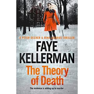 Kellerman, Faye The Theory of Death (Peter Decker and Rina Lazarus Crime Thrillers): Book 23 (Peter Decker and Rina Lazarus Series) Kellerman, Faye The Theory of Death (Peter Decker and Rina Lazarus Crime Thrillers): Book 23 (Peter Decker and Rina Lazarus Series)