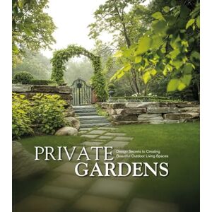 Kurt Schaus (Introduction) Private Gardens: Design Secrets to Creating Beautiful Outdoor Living Spaces Kurt Schaus (Introduction) Private Gardens: Design Secrets to Creating Beautiful Outdoor Living Spaces