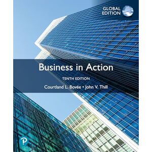 Bovee, Courtland L. Business in Action, Global Edition Bovee, Courtland L. Business in Action, Global Edition