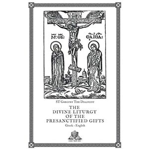 The Dialogist Magno, St Gregory The Divine Liturgy of the Presanctified Gifts (Nihil Sine Deo) The Dialogist Magno, St Gregory The Divine Liturgy of the Presanctified Gifts (Nihil Sine Deo)