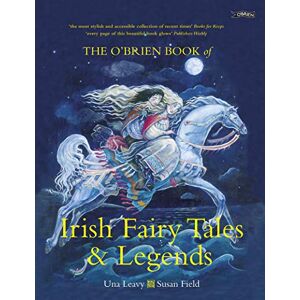 Leavy, Una The O'Brien Book of Irish Fairy Tales and Legends Leavy, Una The O'Brien Book of Irish Fairy Tales and Legends