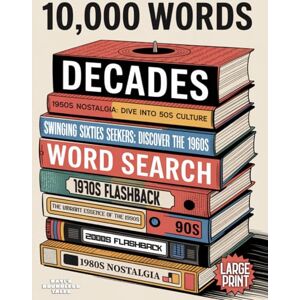 Bayi's Boundless Tales word search Decades Word Search: 1950s, 1960s, 1970s, 1980s, 1990s & 2000s: 10,000 Hidden Words • Large Print format (Decades Word Search Collection) Bayi's Boundless Tales word search Decades Word Search: 1950s, 1960s, 1970s, 1980s, 1990s & 2000s: 10,000 Hidden Words • Large Print format (Decades Word Search Collection)