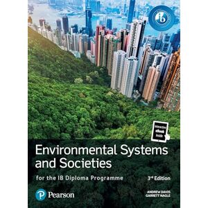 Davis, Andrew Pearson Environmental Systems and Societies for the IB Diploma Programme Davis, Andrew Pearson Environmental Systems and Societies for the IB Diploma Programme