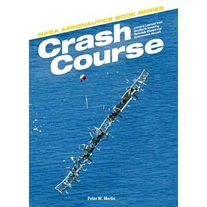 Merlin, Peter W Crash Course: Lessons Learned from Accidents Involving Remotely Piloted and Autonomous Aircraft Merlin, Peter W Crash Course: Lessons Learned from Accidents Involving Remotely Piloted and Autonomous Aircraft