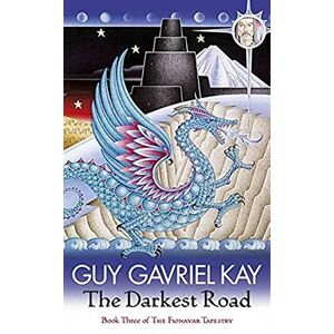 Kay, Guy Gavriel Darkest Road (Fionavar Tapestry): The Fionavar Tapestry Book Three Kay, Guy Gavriel Darkest Road (Fionavar Tapestry): The Fionavar Tapestry Book Three