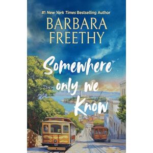 Freethy, Barbara Somewhere Only We Know (Callaways) Freethy, Barbara Somewhere Only We Know (Callaways)