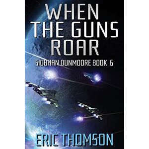 Thomson When the Guns Roar: 6 (Siobhan Dunmoore) Thomson When the Guns Roar: 6 (Siobhan Dunmoore)