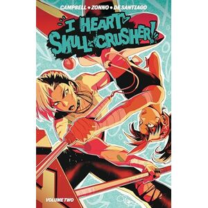 Josie Campbell I Heart Skull-Crusher Vol. 2 Josie Campbell I Heart Skull-Crusher Vol. 2