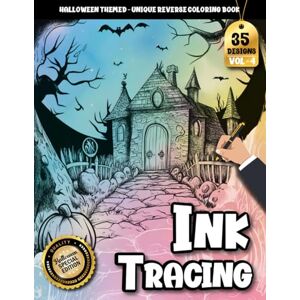 Press, Inky Haven Ink tracing book for adults: 35 Unique Halloween-Themed Pages in a Spooky Reverse Coloring Book for Adults Who Love to Trace and Chill (Horror Tracing Series) Press, Inky Haven Ink tracing book for adults: 35 Unique Halloween-Themed Pages in a Spooky Reverse Coloring Book for Adults Who Love to Trace and Chill (Horror Tracing Series)