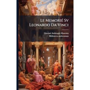Mazenta, Giovani Ambrogio Le MemoriÃ(c) Sv Leonardo Da Vinci Mazenta, Giovani Ambrogio Le MemoriÃ(c) Sv Leonardo Da Vinci