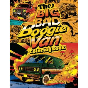 Marin, Pablo The BIG BAD Boogie Van Coloring Book: 100 page coloring adventure inspired by the 1970s Golden Era of Vans. Fun van life images for adults, teens and kids. Marin, Pablo The BIG BAD Boogie Van Coloring Book: 100 page coloring adventure inspired by the 1970s Golden Era of Vans. Fun van life images for adults, teens and kids.