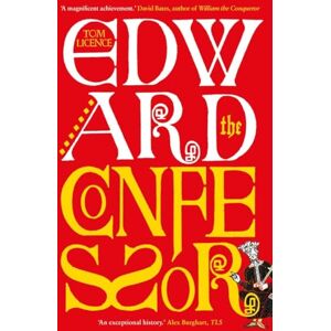 Licence, Tom Edward the Confessor: Last of the Royal Blood (The English Monarchs Series) Licence, Tom Edward the Confessor: Last of the Royal Blood (The English Monarchs Series)