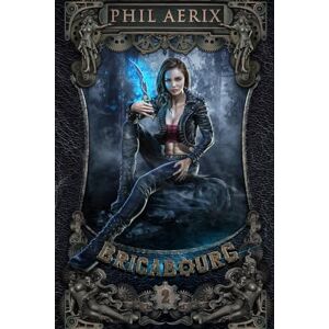 Aerix, Phil Bricabourg 2: Une aventure steampunk de fantasy tranche de vie avec harem (Série Bricabourg) Aerix, Phil Bricabourg 2: Une aventure steampunk de fantasy tranche de vie avec harem (Série Bricabourg)