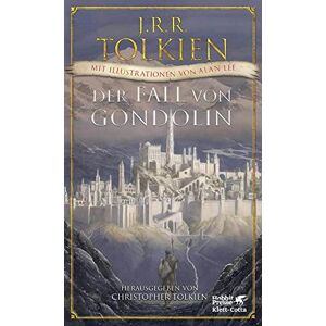 Tolkien, J. R. R. Der Fall von Gondolin Tolkien, J. R. R. Der Fall von Gondolin