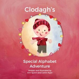 Quinn, Ann Clodagh's Special Alphabet Adventure Quinn, Ann Clodagh's Special Alphabet Adventure