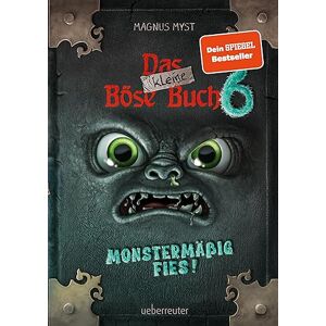 Myst, Magnus Das kleine Böse Buch 6 (Das kleine Böse Buch, Bd. 6): Monstermäßig fies! Myst, Magnus Das kleine Böse Buch 6 (Das kleine Böse Buch, Bd. 6): Monstermäßig fies!