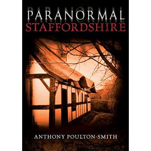 Poulton-Smith, Anthony Paranormal Staffordshire Poulton-Smith, Anthony Paranormal Staffordshire