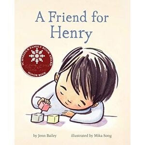 Bailey, Jenn A Friend for Henry: (Books about Making Friends, Children's Friendship Books, Autism Awareness Books for Kids): 1 Bailey, Jenn A Friend for Henry: (Books about Making Friends, Children's Friendship Books, Autism Awareness Books for Kids): 1