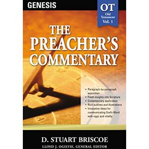Briscoe, Stuart Preacher's Commentary Vol. 01: Genesis (The Preacher's Commentary) Briscoe, Stuart Preacher's Commentary Vol. 01: Genesis (The Preacher's Commentary)