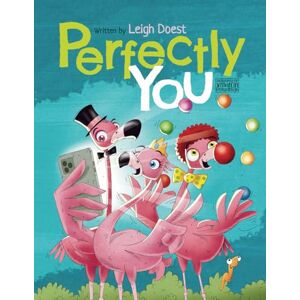Doest, Leigh Perfectly You: A funny, rhyming children's book about diversity and inclusion that teaches kids the value of self-acceptance and embracing difference.: 1 (Stand Out Stories) Doest, Leigh Perfectly You: A funny, rhyming children's book about diversity and inclusion that teaches kids the value of self-acceptance and embracing difference.: 1 (Stand Out Stories)