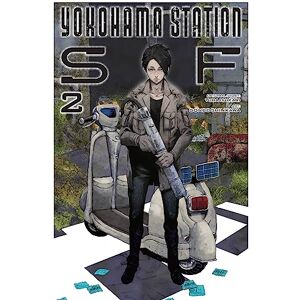 Isukari, Yuba Yokohama Station SF, Vol. 2 (manga): Volume 3 (YOKOHAMA STATION SF GN) Isukari, Yuba Yokohama Station SF, Vol. 2 (manga): Volume 3 (YOKOHAMA STATION SF GN)