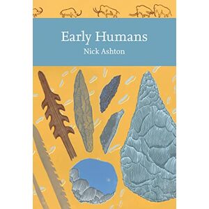 Ashton Early Humans: Book 134 (Collins New Naturalist Library) Ashton Early Humans: Book 134 (Collins New Naturalist Library)