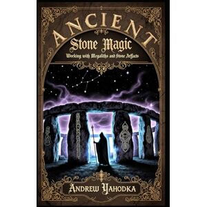 Yahodka, Andrew Ancient Stone Magic (Witch's Practice) Yahodka, Andrew Ancient Stone Magic (Witch's Practice)