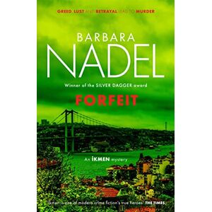 Nadel, Barbara Forfeit (Ikmen Mystery 23): Inspiration for THE TURKISH DETECTIVE, BBC Two's sensational new TV series (Inspector Ikmen Mystery) Nadel, Barbara Forfeit (Ikmen Mystery 23): Inspiration for THE TURKISH DETECTIVE, BBC Two's sensational new TV series (Inspector Ikmen Mystery)