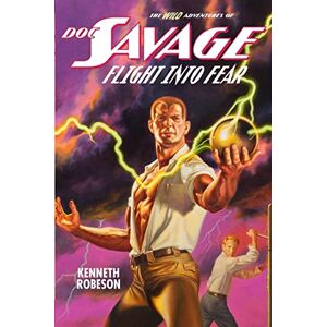 Robeson, Kenneth Doc Savage: Flight Into Fear (The Wild Adventures of Doc Savage) Robeson, Kenneth Doc Savage: Flight Into Fear (The Wild Adventures of Doc Savage)